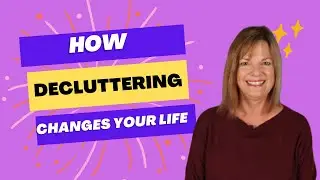 How Decluttering Can Change Your Life