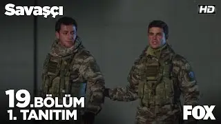 Savaşçı 19. Bölüm 1. Tanıtımı