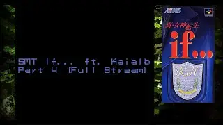 SMT If... Ft. Kaialb Part 4 [Full Stream]