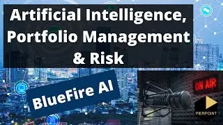 Artificial Intelligence, Portfolio Management & Risk – BlueFire AI