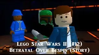 Lego Star Wars II (#12) Betrayal over Bespin (Story)
