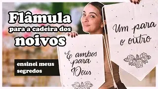 COMO FAZER FLÂMULA DE TECIDO com LETTERING para a CADEIRA DOS NOIVOS