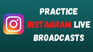 How to Enable Practice Mode on Instagram Live Broadcasts?