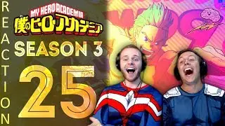 SOS Bros React - My Hero Academia Season 3 Episode 25 - POWERRR!!!