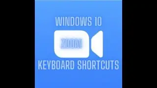 8 ZOOM Keyboard shortcuts for Windows 10
