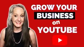 How to Use Your YouTube Channel for Business Growth - Generate Clients with Evergreen Content