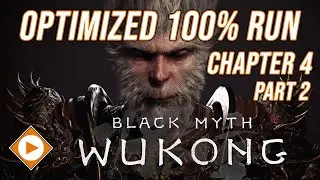 Optimized 100% - Black Myth Wukong | Completionist Walkthrough Chapter 4 EP2 (Platinum/Achievements)