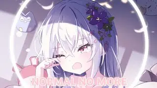 Nightcore - Normal No More (TYSM)