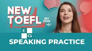 New toefl ibt 2026 speaking part.  Listen and repeat  section, practice test 1
