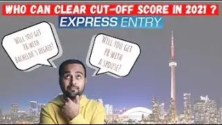Who can get the Canada PR in 2021 | Canada Express Entry 2021 | Informative Latest Updates