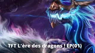 TFT, l'ère des dragons !