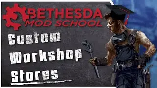 Bethesda Mod School: Workshop Framework 104: Custom Settlement Stores