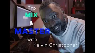 Mastering Tutorial | Pro Mix and Master with Kelvin Christopher EP1