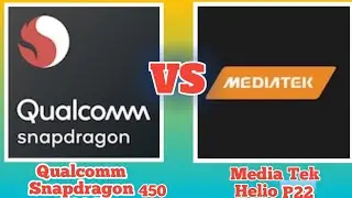 Qualcomm Snapdragon 450 VS Mediatek Helio P22 || Which Is Better ? || Helio P22 VS Snapdragon 450