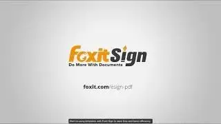 Foxit eSign | How to create a template to esign documents | e signature