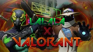 LALALA X Valorant Montage | Blades | Silver III |