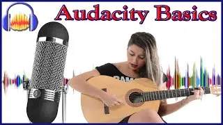 Audacity Guide for Beginners 2021 🎼 Learn the basics without the fluff