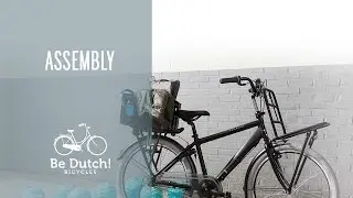 How to assembly your bicycle - Be Dutch!