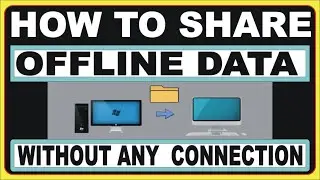 Offline Data sharing Without any Connection | Offline Data Sharing In One Computer To Other Computer