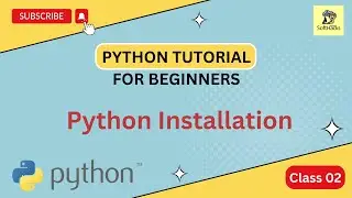 02 - Python Download and Installation | Python latest Version Installation Guide in Hindi