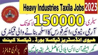 Heavy Industry Taxila Jobs 2023 || HIT Taxila Jobs 2023 || Apply Online