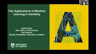 Applications of Machine Learning in Dentistry - Dr. Nazila Ameli