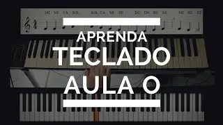 Aula Zero de Teclado Iniciante | Aprenda os Primeiros Acordes