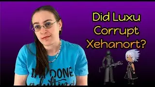 Did Luxu Corrupt Xehanort | Kingdom Hearts Theory