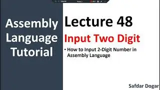 How to Input Two Digits Number in Assembly Language | Assembly Language Programming Tutorial - 48
