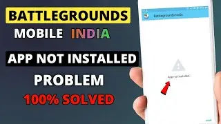 Battlegrounds Mobile India App Not Installed Problem | How To BGMI App Not Installed Problem