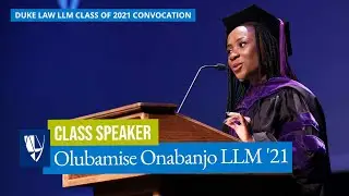 Duke Law LLM Class of 2021 Convocation | Class Speaker Oluwabamise Onabanjo LLM '21