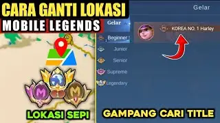 GAMPANG DAPAT TITLE‼️ Cara Ganti Lokasi Mobile Legend - Fake Gps Mobile Legends