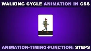Walking cycle Animation using HTML & CSS - animation timing function steps