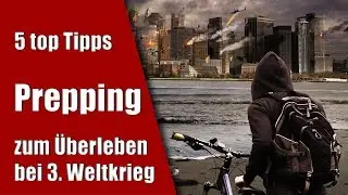 Survive the Thrid World war - Prepping