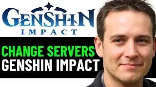 How To Change Servers in Genshin Impact 2025! (PS4, PS5, Mobile & PC)