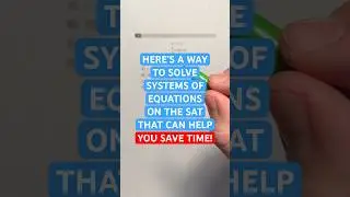 A Way to SAVE TIME With Systems of Equations on the SAT 