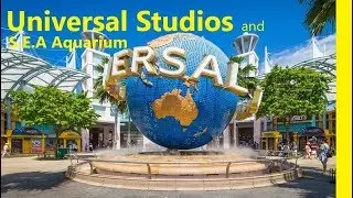 Universal Studios and S.E.A Aquarium - Sentosa Singapore