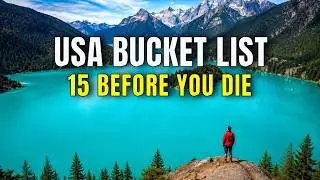 15 Places To See Before You Die in the USA | Ultimate Bucket List | 4K