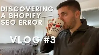 Discovering an SEO Crawl Error with Shopify - Vlog #3