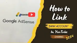 How to link bank account with YouTube channel in 2024