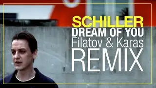 SCHILLER // „Dream Of You