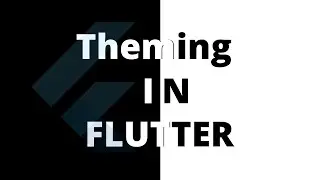 Theming in Flutter