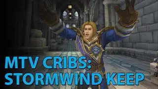 MTV Cribs: Stormwind Keep (WoW Machinima)