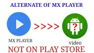 BEST ALTERNATIVE FOR MX PLAYER NOT ON PLAY STORE