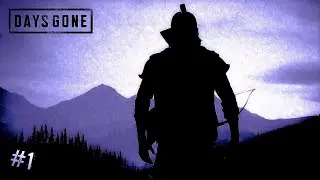 БАЙКЕРЫ и ЗОМБИ-АПОКАЛИПСИС | DAYS GONE | #1