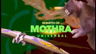 Rebirth of Mothra Universal