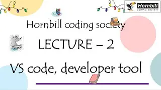 LEC - 2 Introduction to code editor, developer tool, Script tag