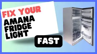 Amana Fridge Light Out? Troubleshoot in Minutes