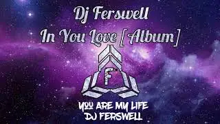In You Love - Dj Ferswell  (Álbum)