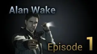 Alan Wake: Episode 1